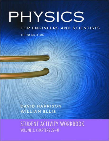 Student Activity Workbook: for Physics for Engineers and Scientists, Third Edition / Edition 3