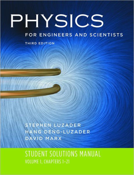Student Solutions Manual: for Physics for Engineers and Scientists, Third Edition / Edition 3