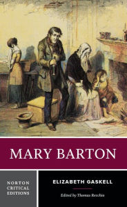 Title: Mary Barton: A Norton Critical Edition / Edition 1, Author: Elizabeth Gaskell