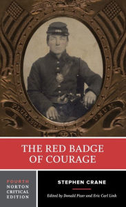 Title: The Red Badge of Courage: A Norton Critical Edition / Edition 4, Author: Stephen Crane