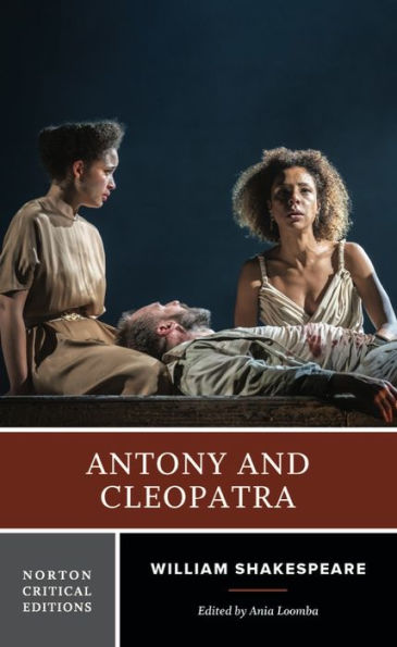 Antony and Cleopatra: A Norton Critical Edition / Edition 1
