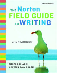 Title: The Norton Field Guide to Writing with Readings / Edition 2, Author: Richard Bullock