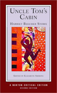 Title: Uncle Tom's Cabin: A Norton Critical Edition / Edition 2, Author: Harriet Beecher Stowe