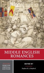 Title: Middle English Romances: A Norton Critical Edition, Author: Stephen H. A. Shepherd