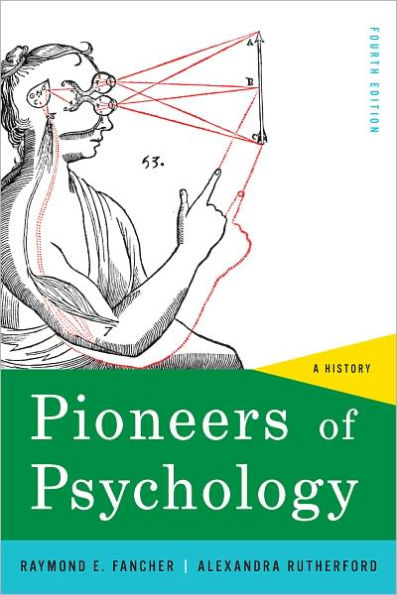 Pioneers of Psychology: A History / Edition 4