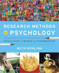 Title: Research Methods in Psychology: Evaluating a World of Information, Author: Beth Morling