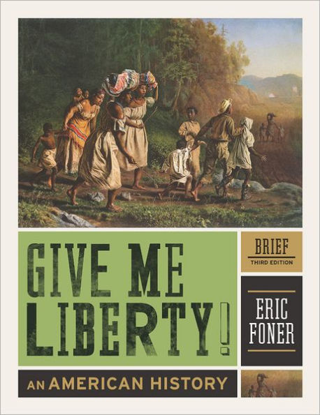 Give Me Liberty!: An American History / Edition 3