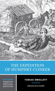 Title: The Expedition of Humphry Clinker: A Norton Critical Edition / Edition 2, Author: Tobias Smollett