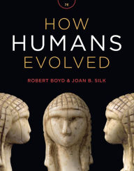 Title: How Humans Evolved / Edition 7, Author: Robert Boyd