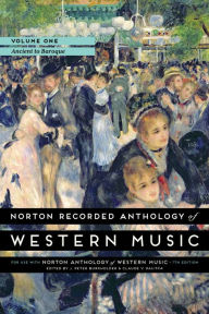 Title: Norton Recorded Anthology of Western Music / Edition 7, Author: J. Peter Burkholder