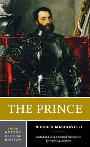 The Prince: A Norton Critical Edition / Edition 3