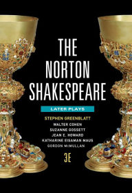 Title: The Norton Shakespeare: Later Plays / Edition 3, Author: Stephen Greenblatt