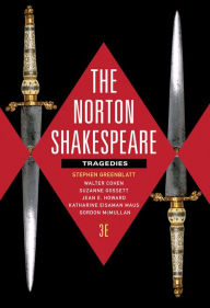 Title: The Norton Shakespeare: Tragedies / Edition 3, Author: Stephen Greenblatt