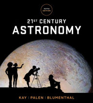 Title: 21st Century Astronomy / Edition 5, Author: Laura Kay
