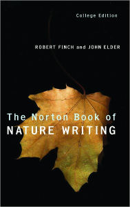 Title: Norton Book of Nature Writing, College Edition / With Field Guide / Edition 1, Author: John Elder