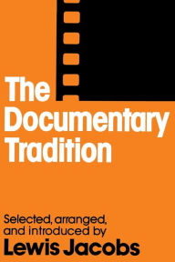 Title: The Documentary Tradition / Edition 2, Author: Lewis Jacobs