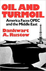 Title: Oil and Turmoil, Author: Dankwart Rustow