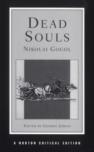 Title: Dead Souls: A Norton Critical Edition, Author: Nikolai Gogol