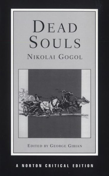 Dead Souls: A Norton Critical Edition