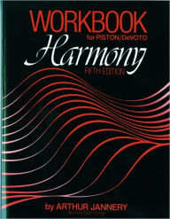 Title: Workbook for Piston/DeVoto Harmony 5th Edition, Author: Arthur Jannery