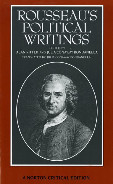 Rousseau's Political Writings: A Norton Critical Edition / Edition 1 by ...