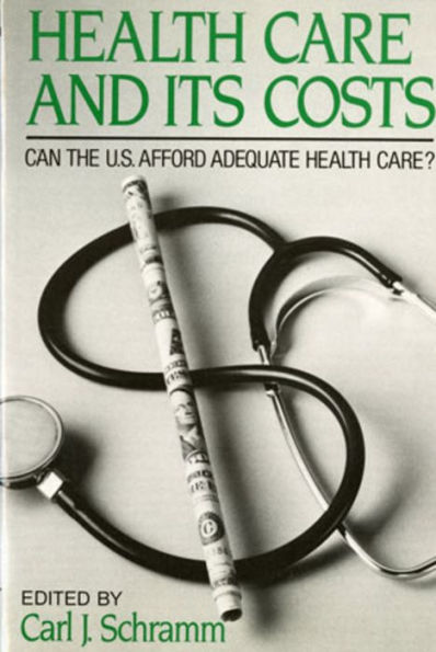 Health Care and Its Costs / Edition 1