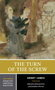 Title: The Turn of the Screw / Edition 2, Author: Henry James