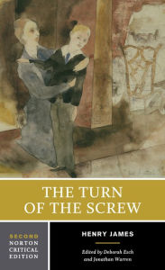 Title: Turn of the Screw: A Norton Critical Edition / Edition 2, Author: Henry James