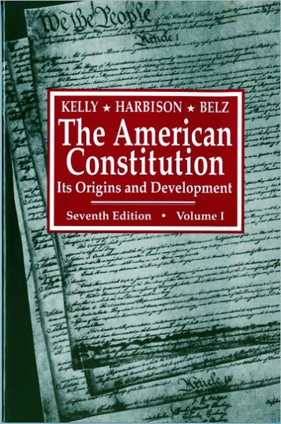 The American Constitution: Its Origins and Development / Edition 7