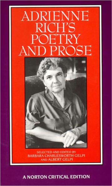 Adrienne Rich's Poetry and Prose: A Norton Critical Edition / Edition 2