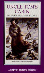 Title: Uncle Tom's Cabin (Norton Critical Editions Series) / Edition 1, Author: Harriet Beecher Stowe