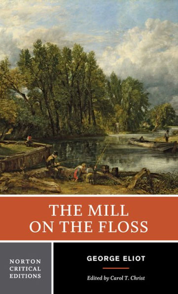 The Mill on the Floss: A Norton Critical Edition / Edition 1