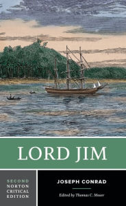 Title: Lord Jim: A Norton Critical Edition / Edition 2, Author: Joseph Conrad