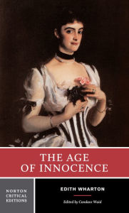 Title: The Age of Innocence: A Norton Critical Edition / Edition 1, Author: Edith Wharton