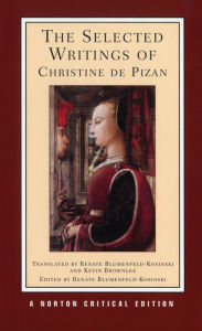Title: The Selected Writings of Christine de Pizan / Edition 1, Author: Christine de Pizan