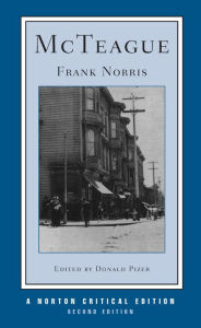 Title: McTeague: A Norton Critical Edition / Edition 2, Author: Frank Norris