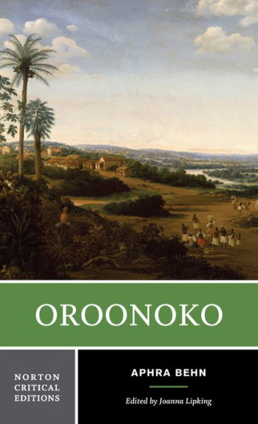 Oroonoko: A Norton Critical Edition / Edition 1