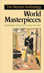 Title: The Norton Anthology of World Masterpieces / Edition 1, Author: John Bierhorst