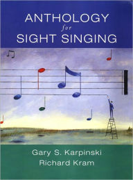Title: Anthology for Sight Singing / Edition 1, Author: Gary S. Karpinski