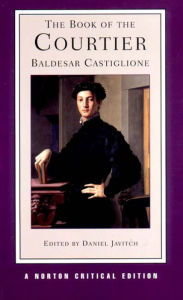 Title: The Book of the Courtier / Edition 1, Author: Baldesar Castiglione