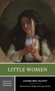 Title: Little Women: A Norton Critical Edition / Edition 1, Author: Louisa May Alcott