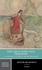 The Great Fairy Tale Tradition: From Straparola and Basile to the Brothers Grimm / Edition 1