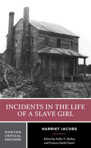 Title: Incidents in the Life of a Slave Girl - Norton Critical Edition / Edition 1, Author: Harriet Jacobs