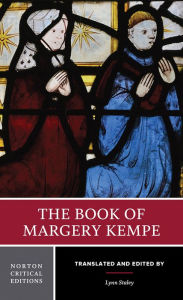 Title: Book of Margery Kempe: A Norton Critical Edition / Edition 1, Author: Margery Kempe