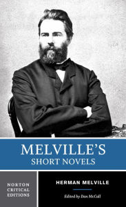 Title: Melville's Short Novels: A Norton Critical Edition / Edition 1, Author: Herman Melville