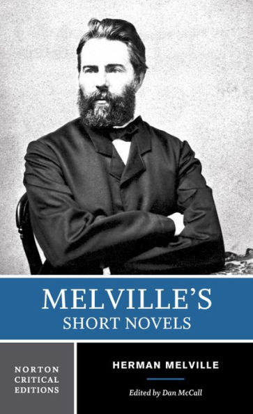 Melville's Short Novels: A Norton Critical Edition / Edition 1