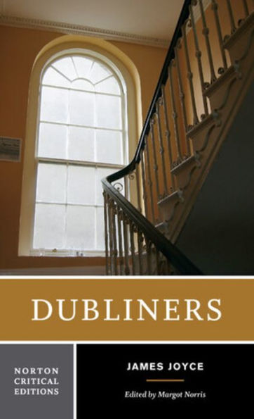 Dubliners: A Norton Critical Edition / Edition 1