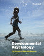 Developmental Psychology: The Growth of Mind and Behavior
