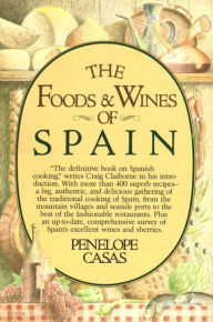 Title: The Foods and Wines of Spain, Author: Penelope Casas