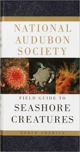 Title: National Audubon Society Field Guide to Seashore Creatures: North America, Author: Norman A. Meinkoth